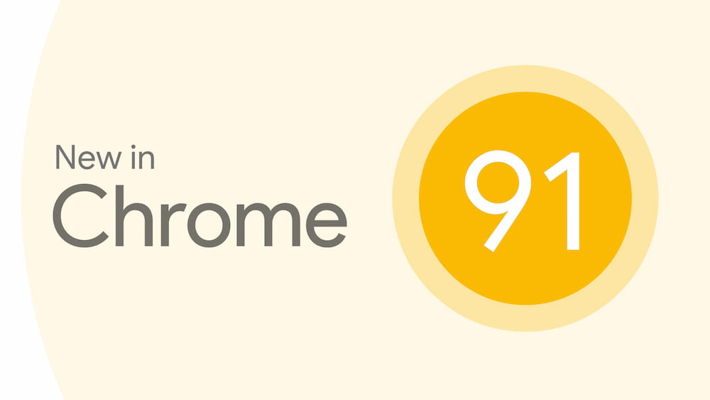 قابلیت های جدید و کاربردی مرورگر گوگل کروم در Chrome 91